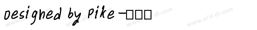 Designed by Pike字体转换